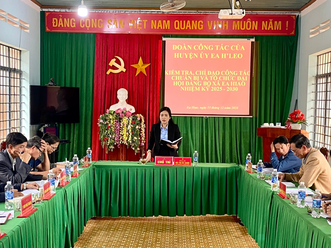 Đoàn công tác của Huyện uỷ Ea H’Leo: Kiểm tra, chỉ đạo công tác chuẩn bị và tổ chức Đại hội đảng bộ xã Ea Hiao, nhiệm kỳ 2025-2030